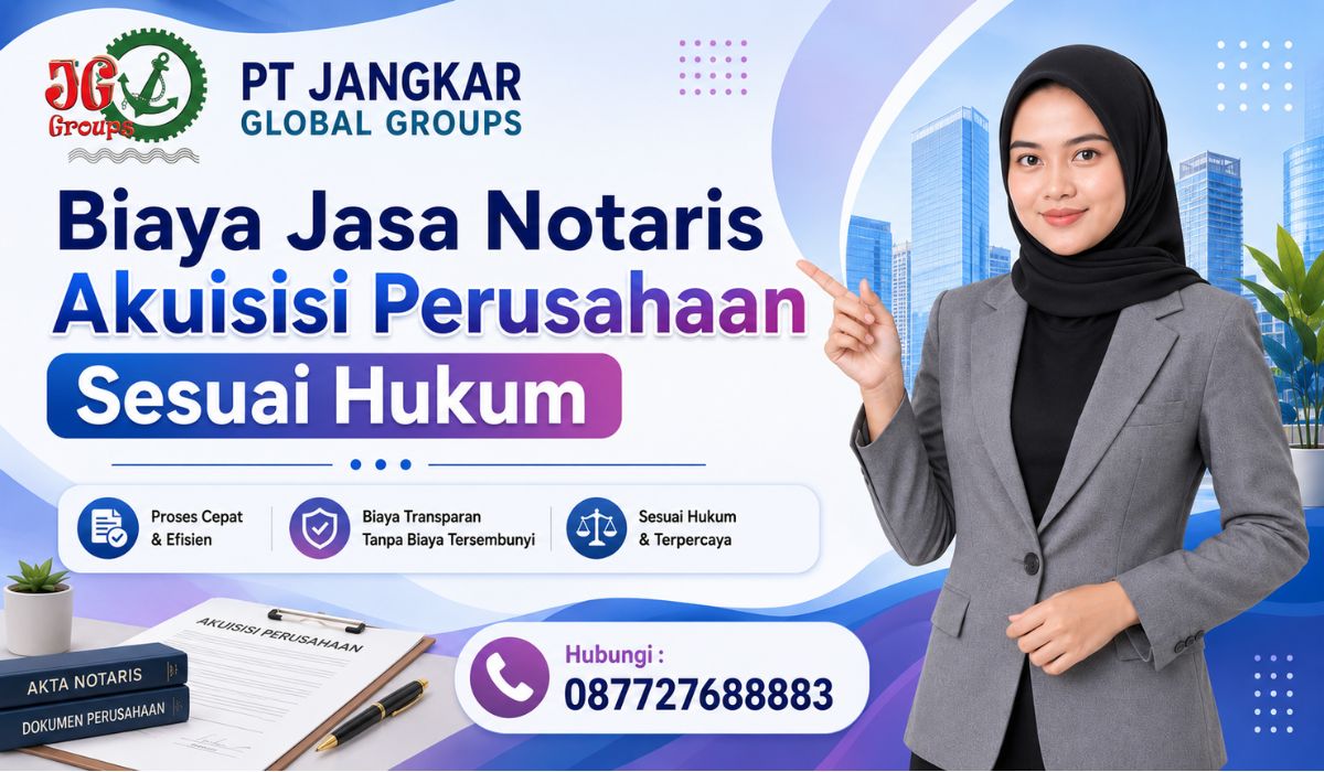 Biaya Jasa Notaris Akuisisi Perusahaan Sesuai Hukum