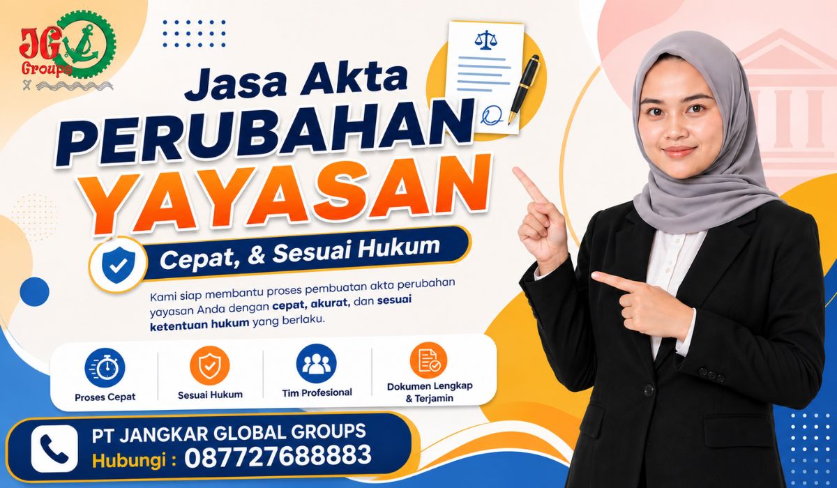 Jasa Akta Perubahan Yayasan Cepat, & Sesuai Hukum