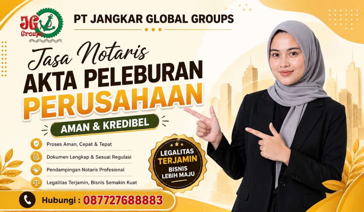 Jasa Notaris Akta Peleburan Perusahaan Aman & Kredibel