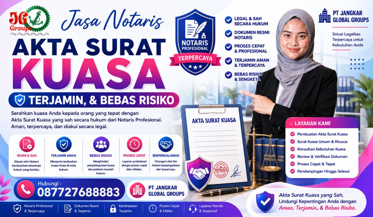 Jasa Notaris Akta Surat Kuasa Terjamin, & Bebas Risiko