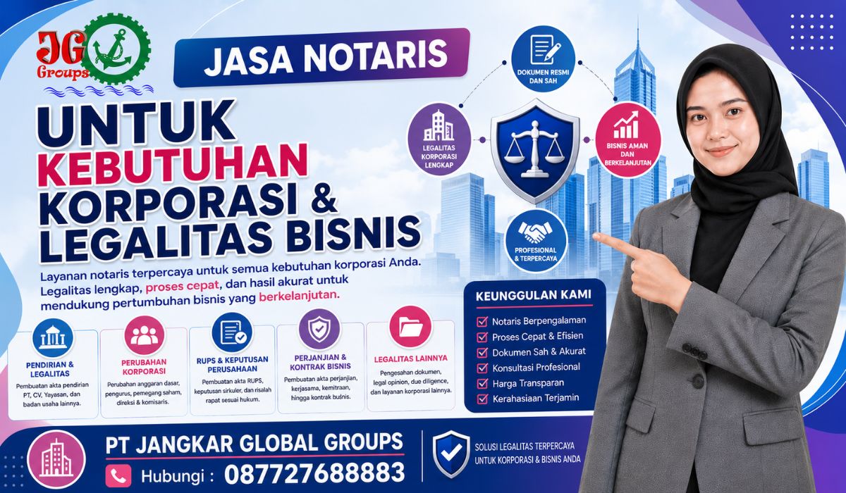 Jasa Notaris untuk Kebutuhan Korporasi & Legalitas Bisnis