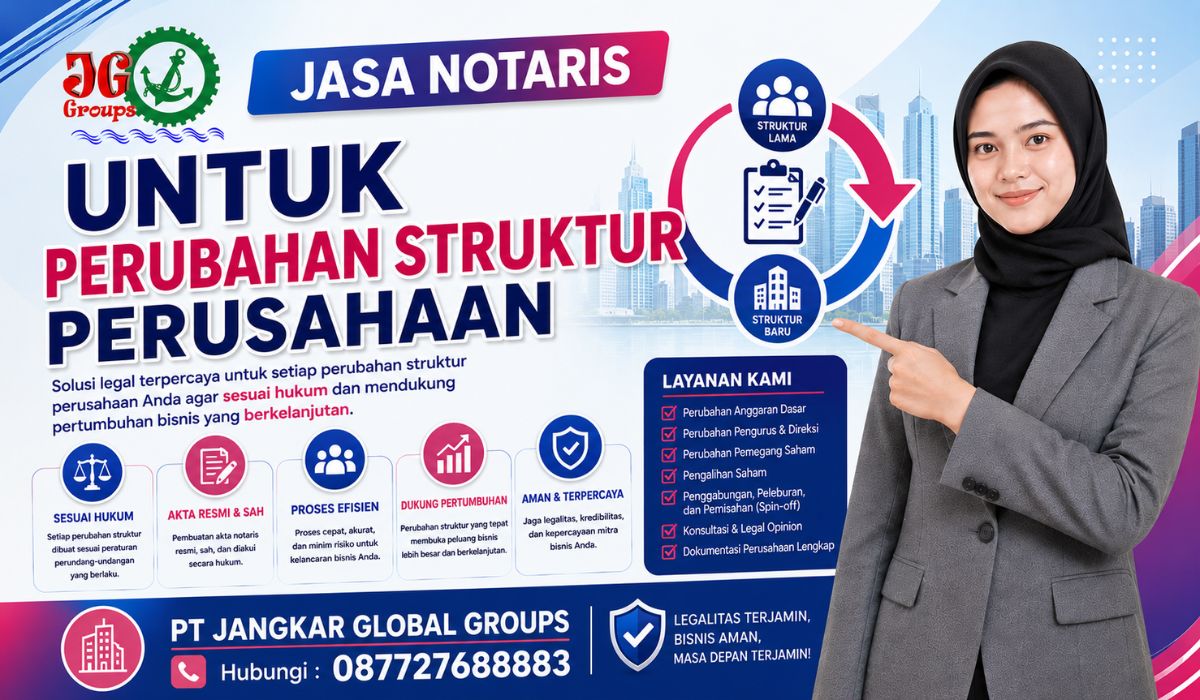 Jasa Notaris untuk Perubahan Struktur Perusahaan