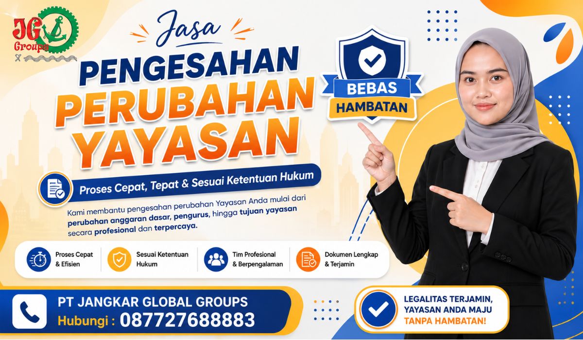 Jasa Pengesahan Perubahan Yayasan Bebas Hambatan