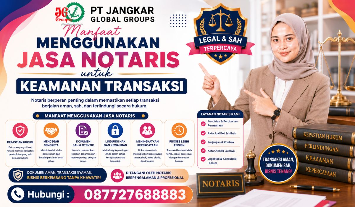 Manfaat Menggunakan Jasa Notaris untuk Keamanan Transaksi