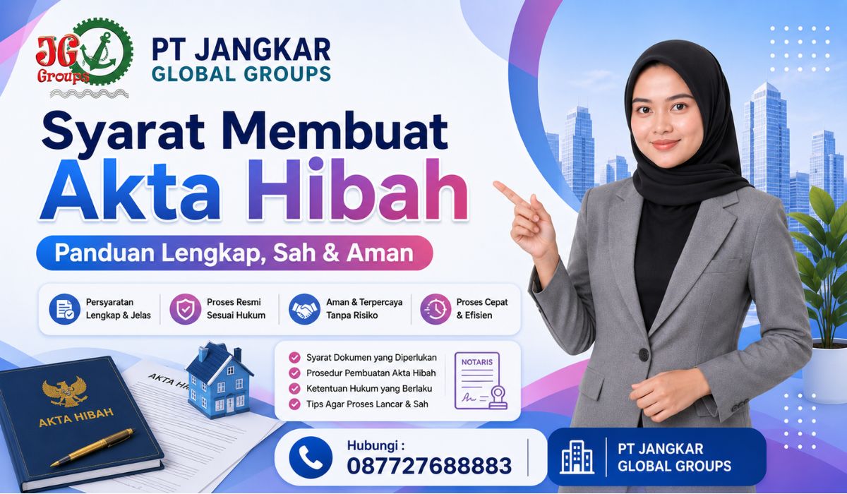Syarat Membuat Akta Hibah Panduan Lengkap, Sah & Aman