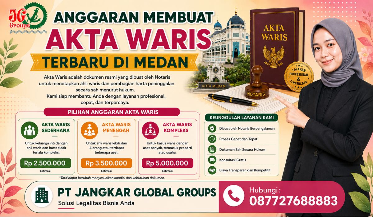 Anggaran Membuat Akta Waris Terbaru di Medan