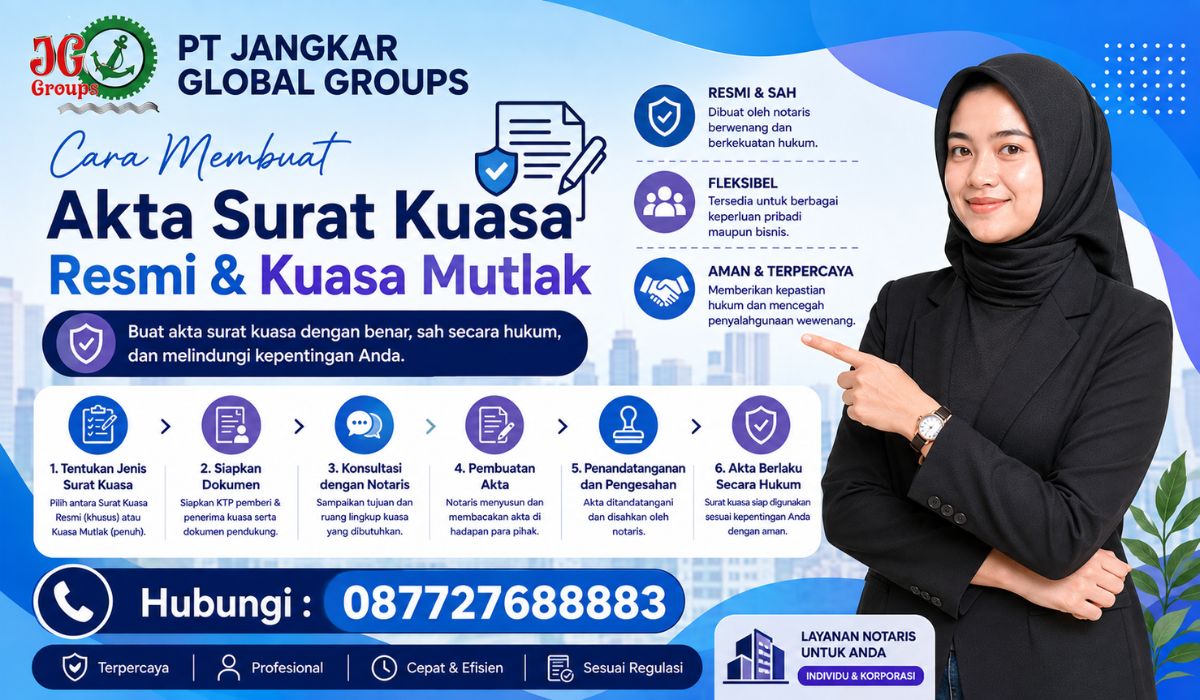 Cara Membuat Akta Surat Kuasa Resmi & Kuasa Mutlak