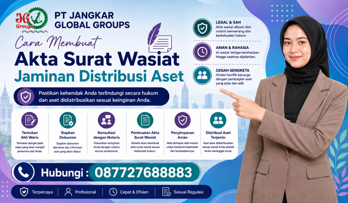 Cara Membuat Akta Surat Wasiat Resmi Jaminan Distribusi Aset