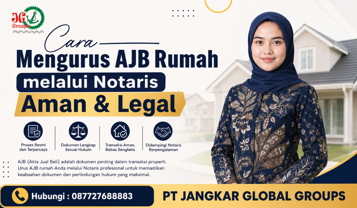 Cara Mengurus AJB Rumah melalui Notaris Aman & Legal