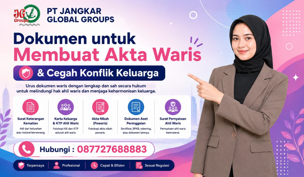 Dokumen untuk Membuat Akta Waris & Cegah Konflik Keluarga