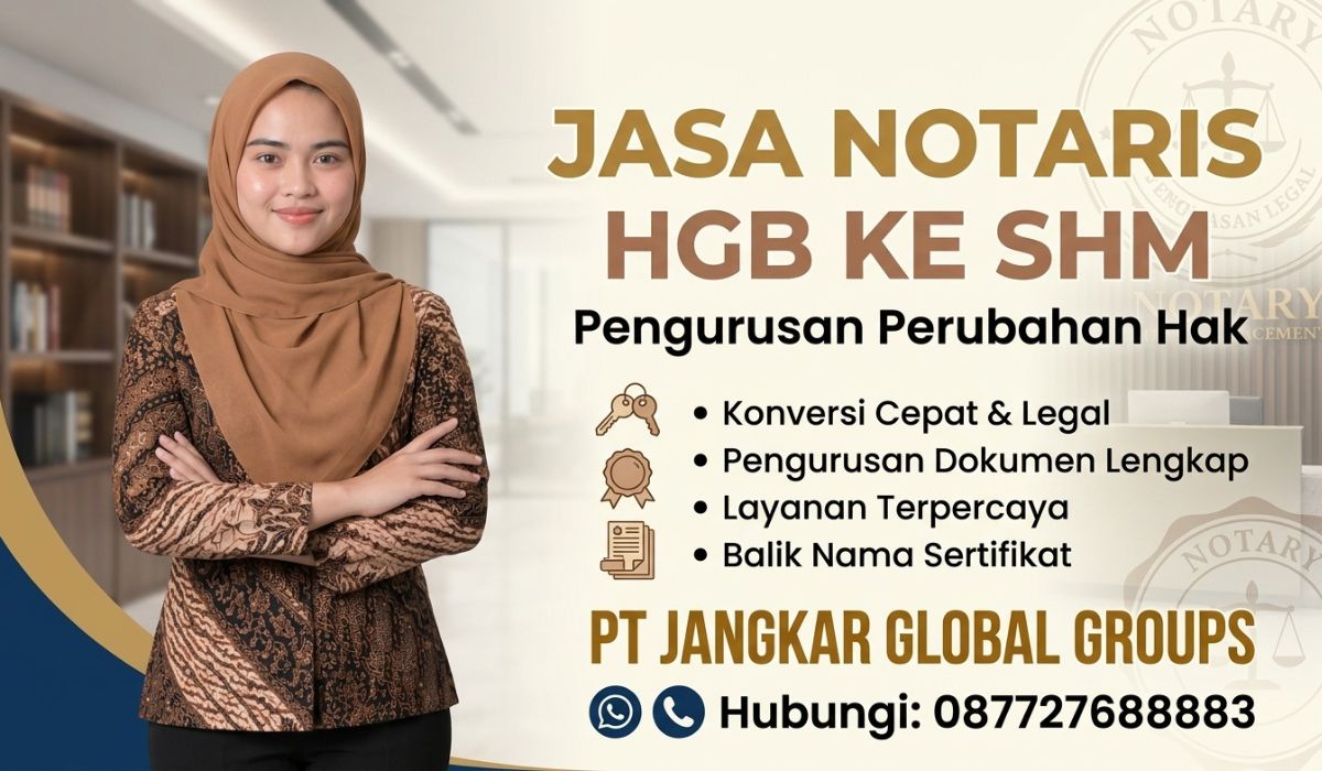 Jasa Notaris HGB Ke SHM untuk Pengurusan Perubahan Hak