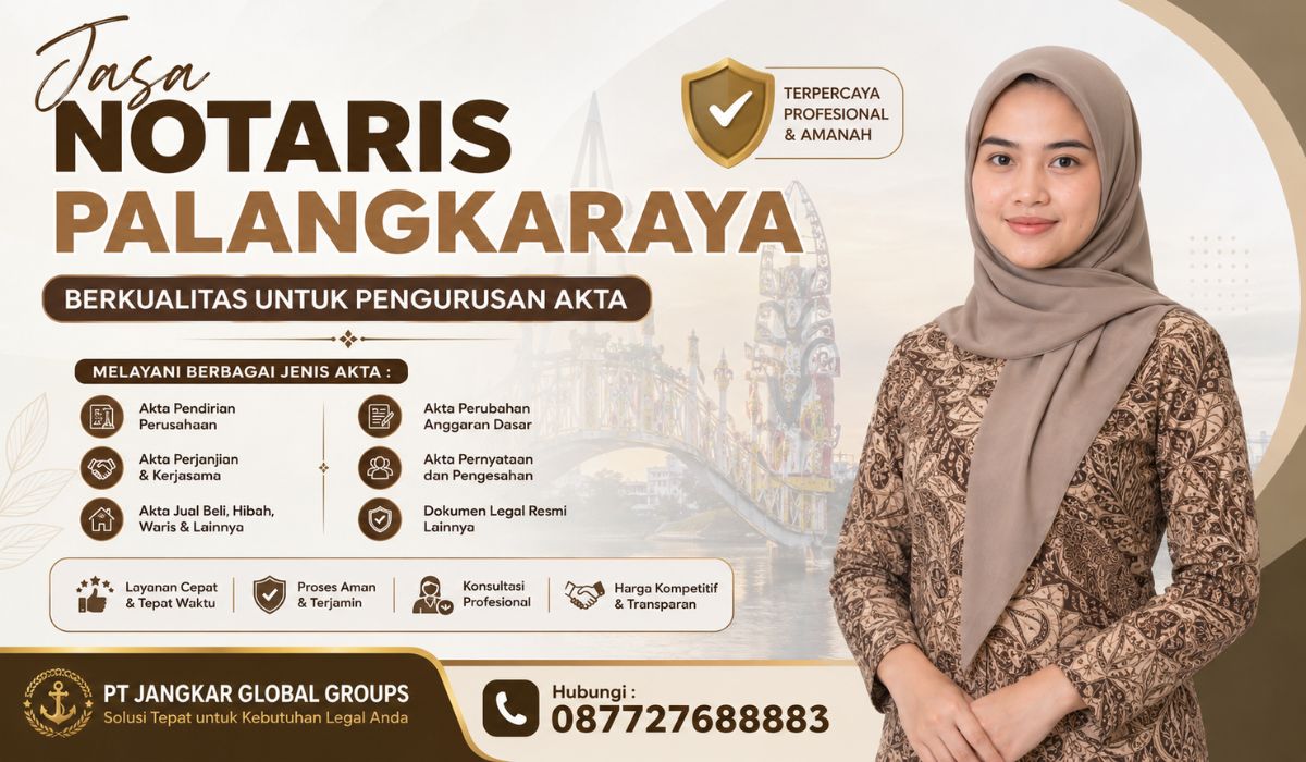 Jasa Notaris Palangkaraya Berkualitas untuk Pengurusan Akta