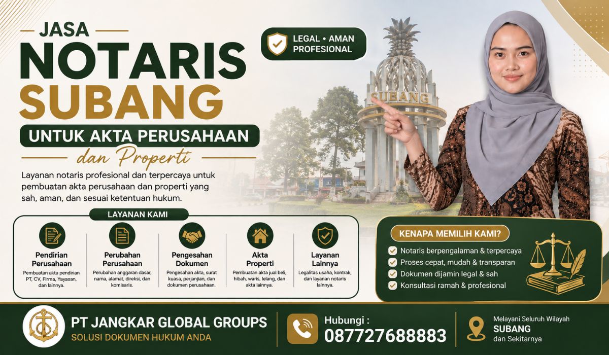 Jasa Notaris Subang untuk Akta Perusahaan dan Properti