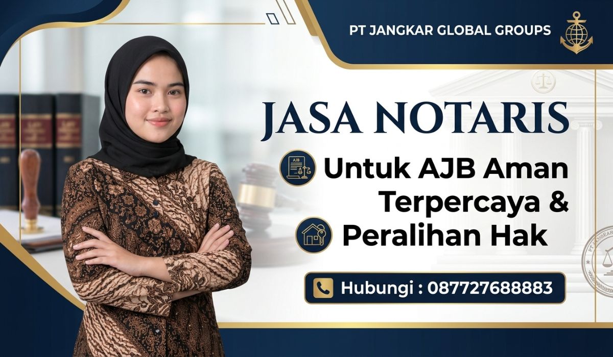 Jasa Notaris Untuk AJB Aman Terpercaya & Peralihan Hak
