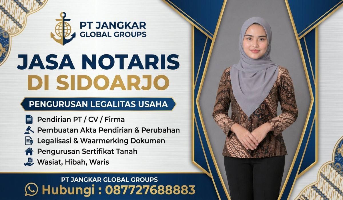 Jasa Notaris di Sidoarjo untuk Pengurusan Legalitas Usaha