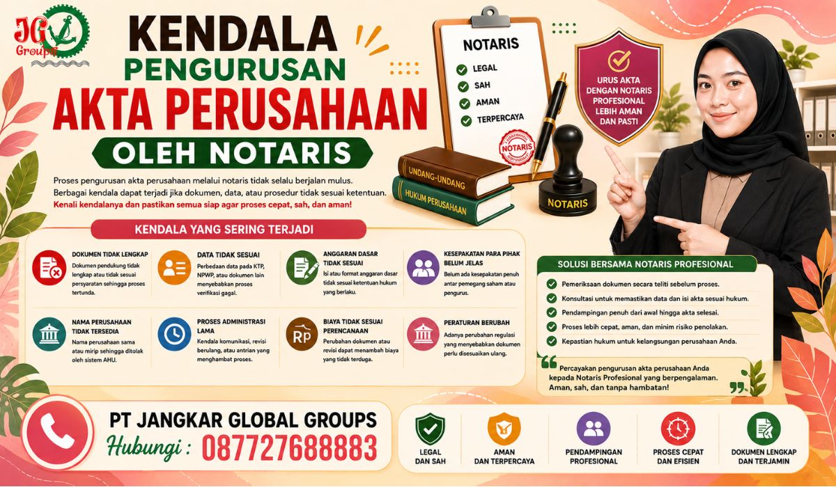 Kendala Pengurusan Akta Perusahaan oleh Notaris