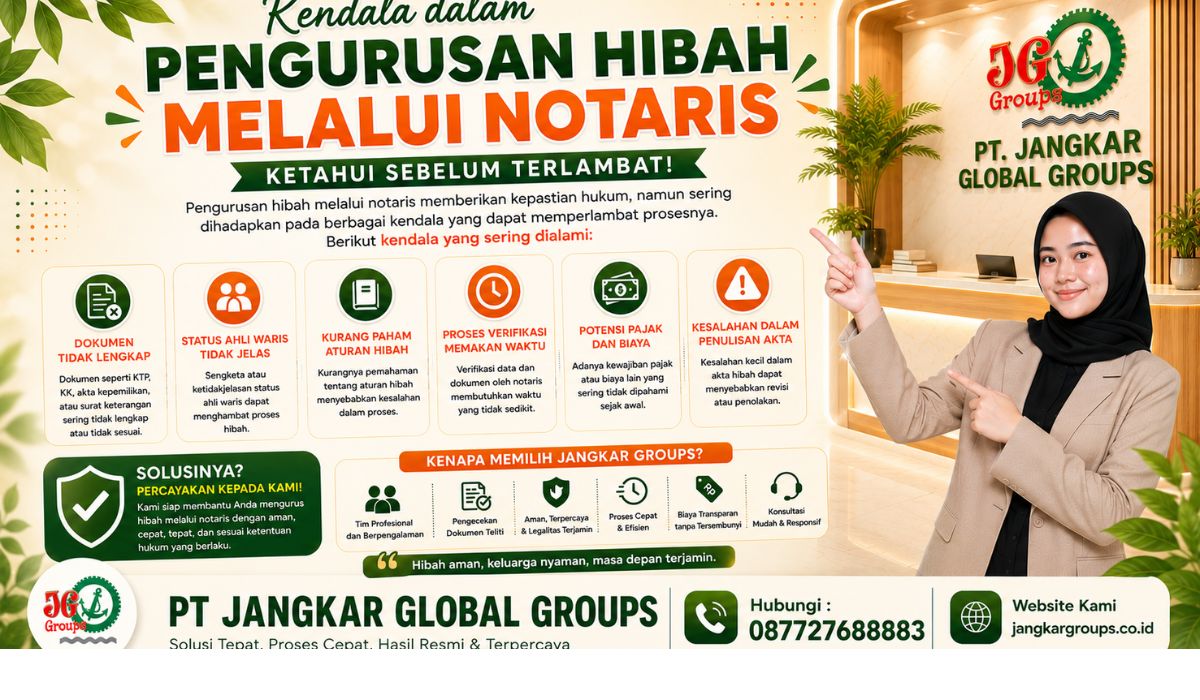 Kendala dalam Pengurusan Hibah melalui Notaris