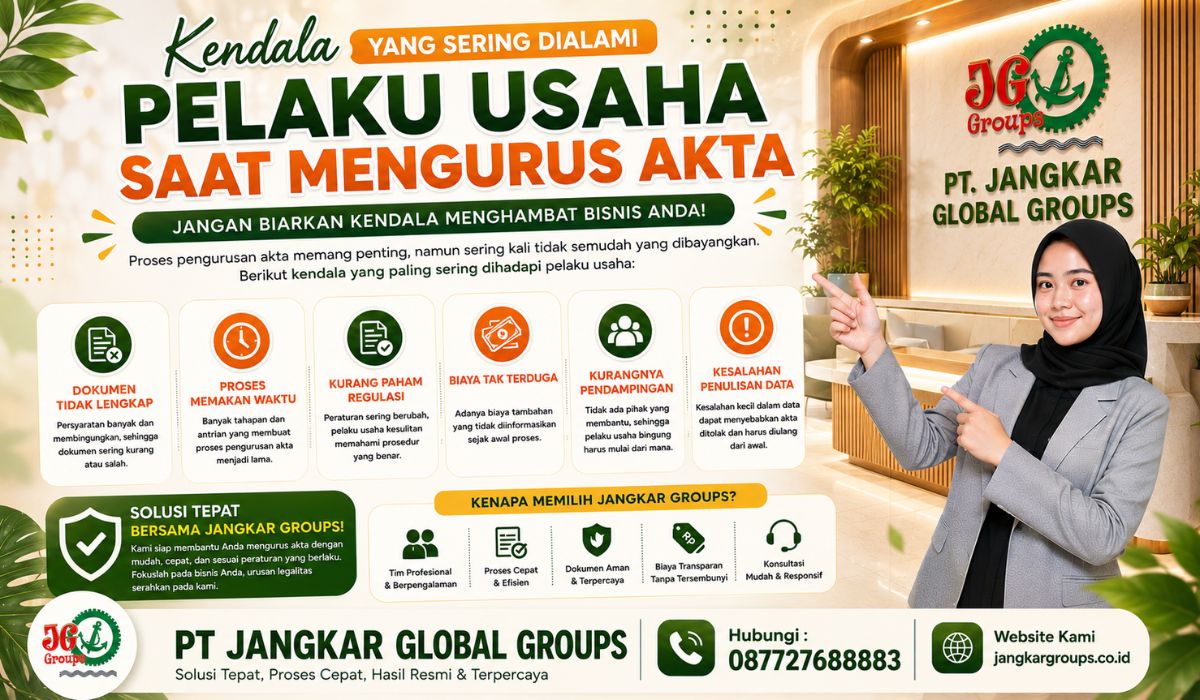 Kendala yang Sering Dialami Pelaku Usaha Saat Mengurus Akta
