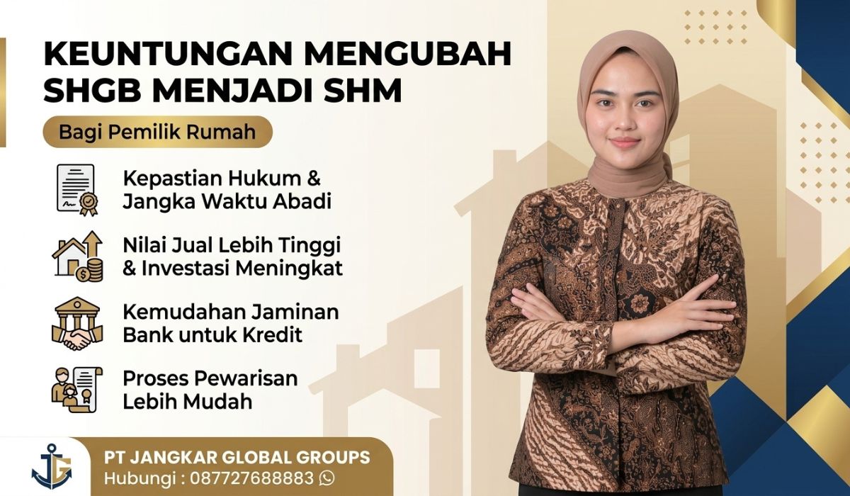 Keuntungan Mengubah SHGB Menjadi SHM bagi Pemilik Rumah