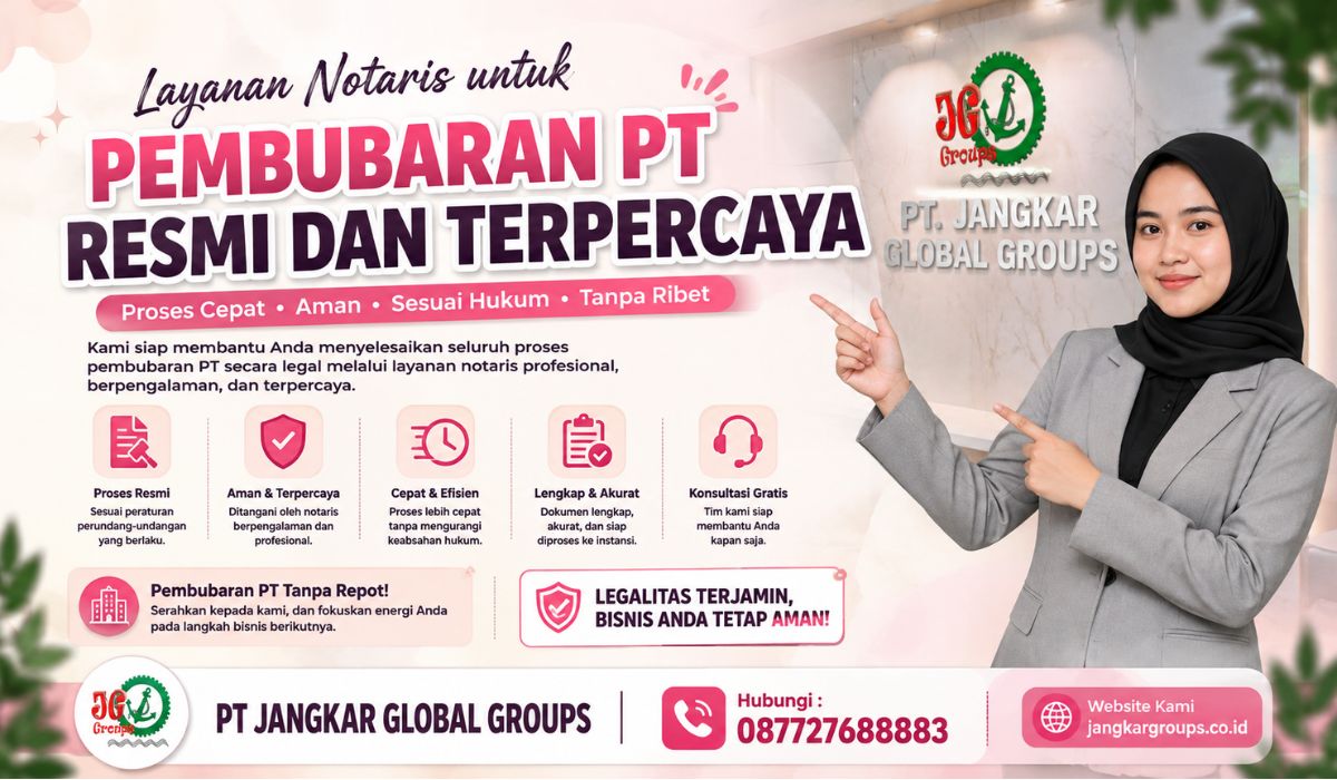 Layanan Notaris untuk Pembubaran PT Resmi Dan Terpercaya