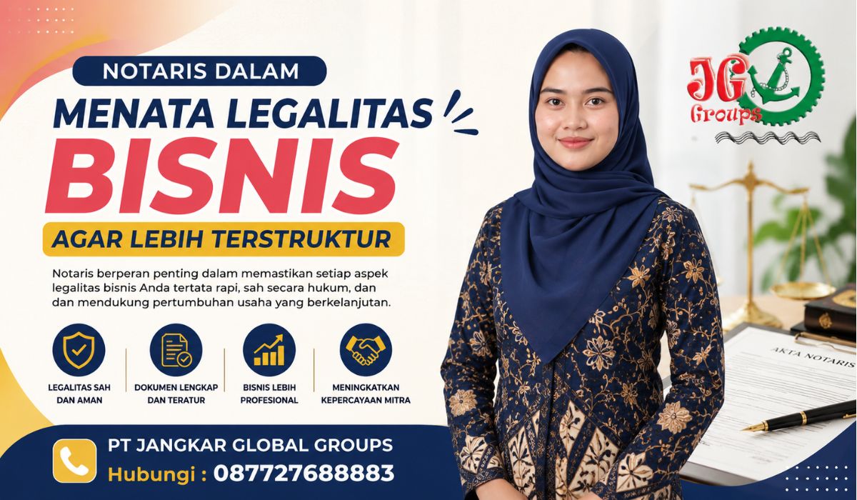 Notaris dalam Menata Legalitas Bisnis agar Lebih Terstruktur