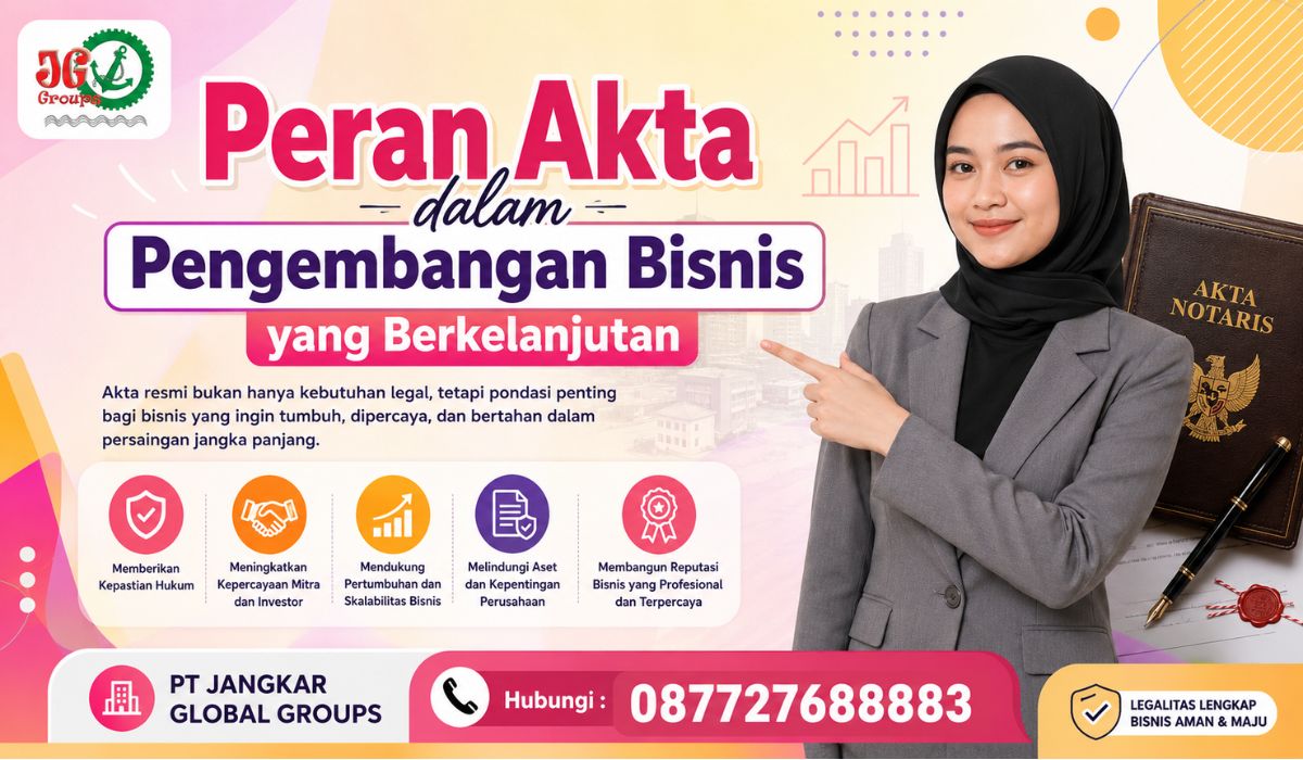 Peran Akta dalam Pengembangan Bisnis yang Berkelanjutan