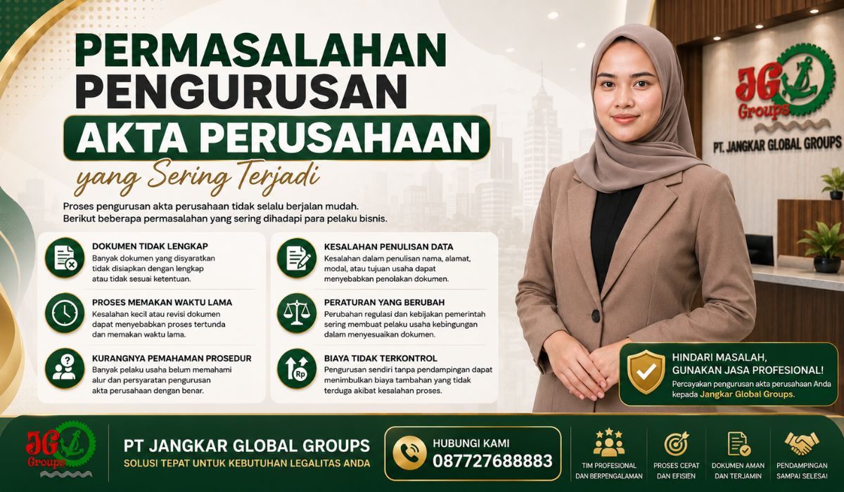 Permasalahan Pengurusan Akta Perusahaan yang Sering Terjadi