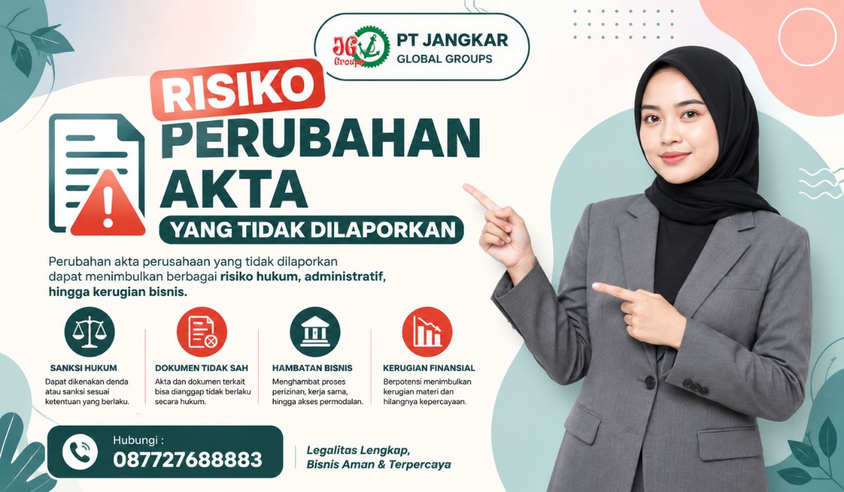 Risiko Perubahan Akta yang Tidak Dilaporkan