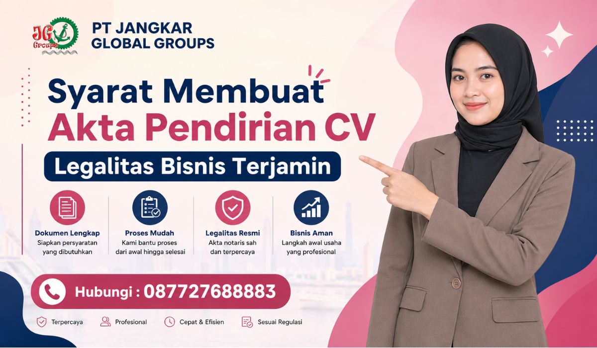 Syarat Membuat Akta Pendirian CV Legalitas Bisnis Terjamin