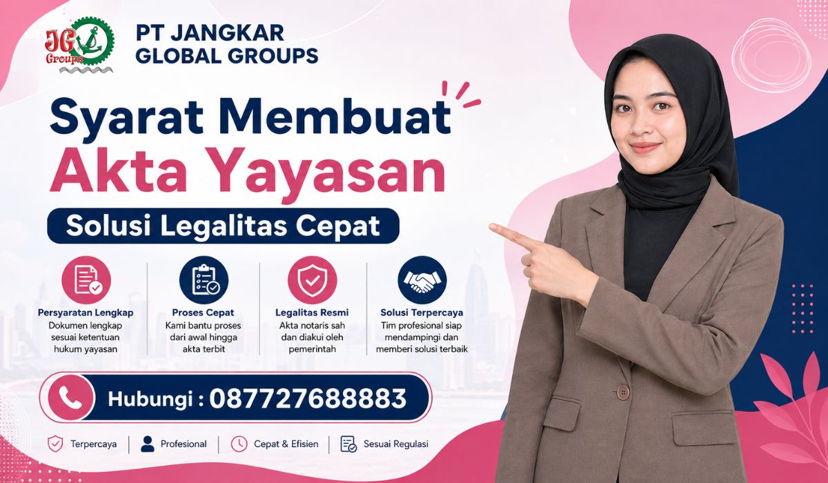 Syarat Membuat Akta Yayasan Solusi Legalitas Cepat
