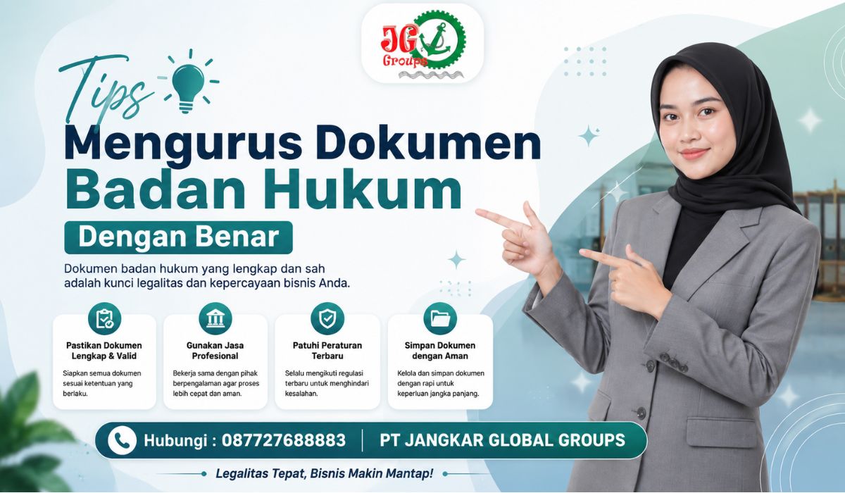 Tips Mengurus Dokumen Badan Hukum Dengan Benar